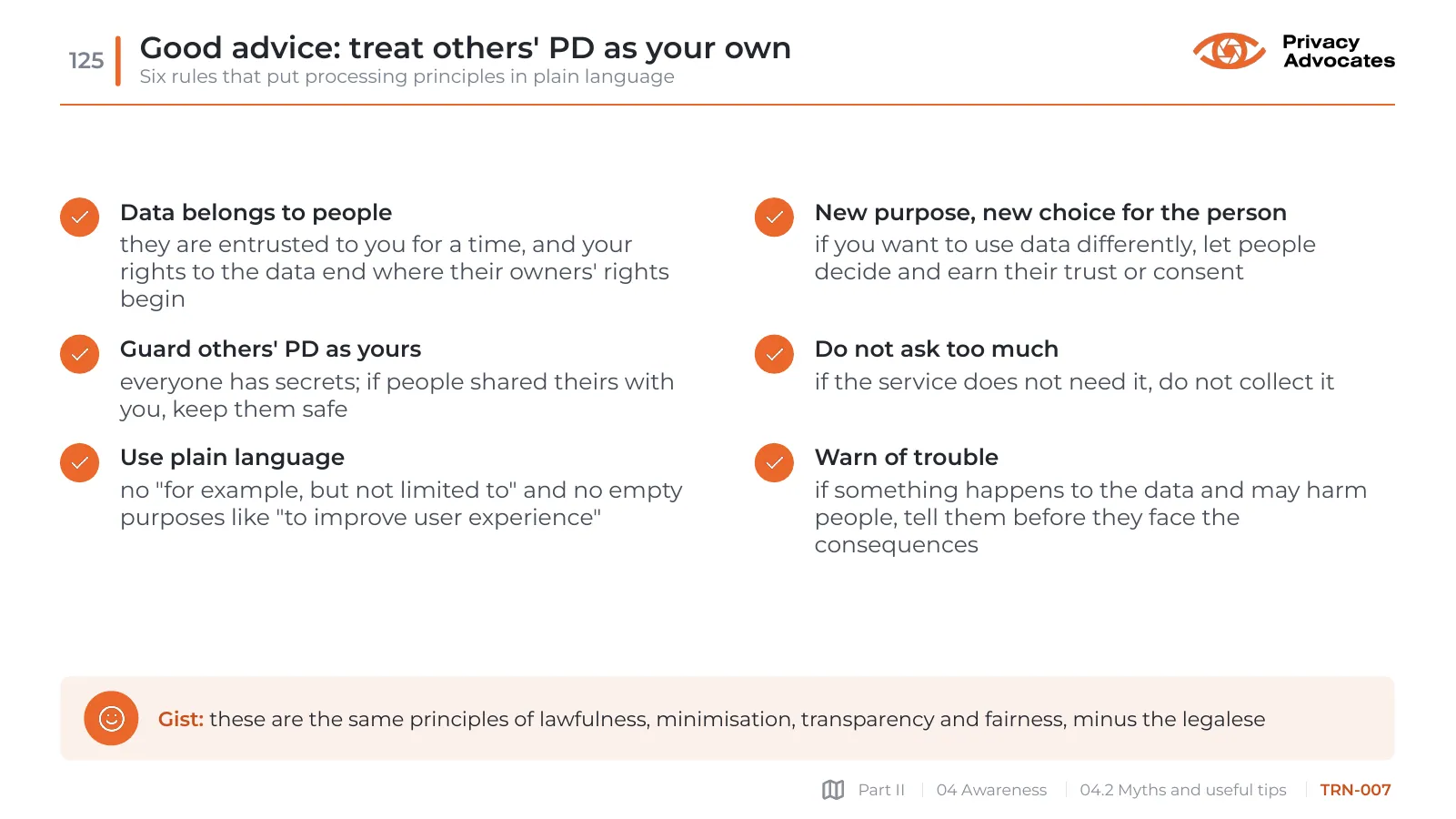 Slide TRN-007: Good advice: treat others' PD as your own